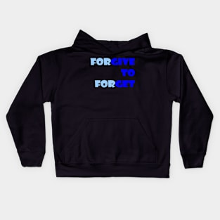 Forgive to Forget Kids Hoodie